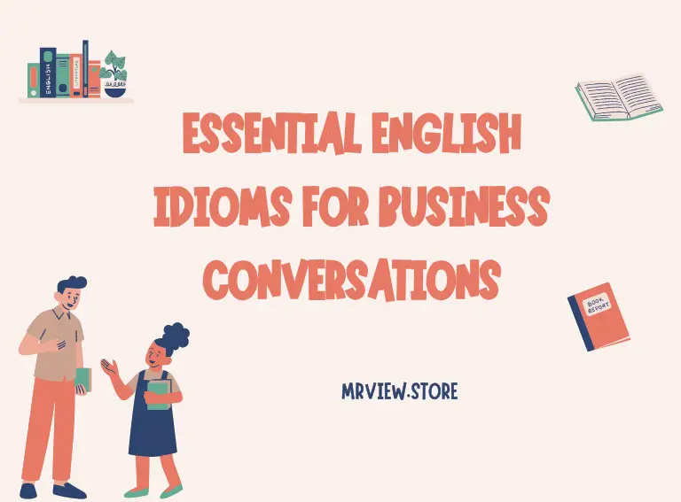 English Idioms for Business Conversations